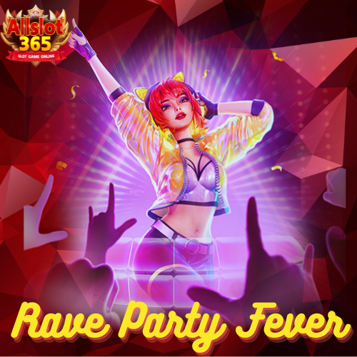 PGSLOT Rave Party Fever